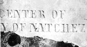 A cornerstone designating the center of the city of Natchez. Date of origin unknown.